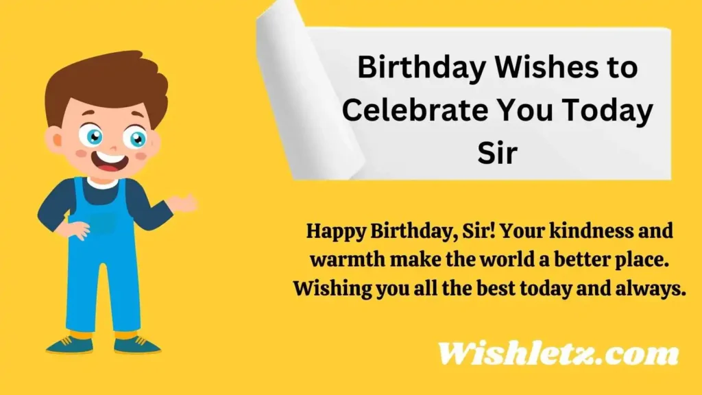 Birthday Wishes to Celebrate You Today Sir