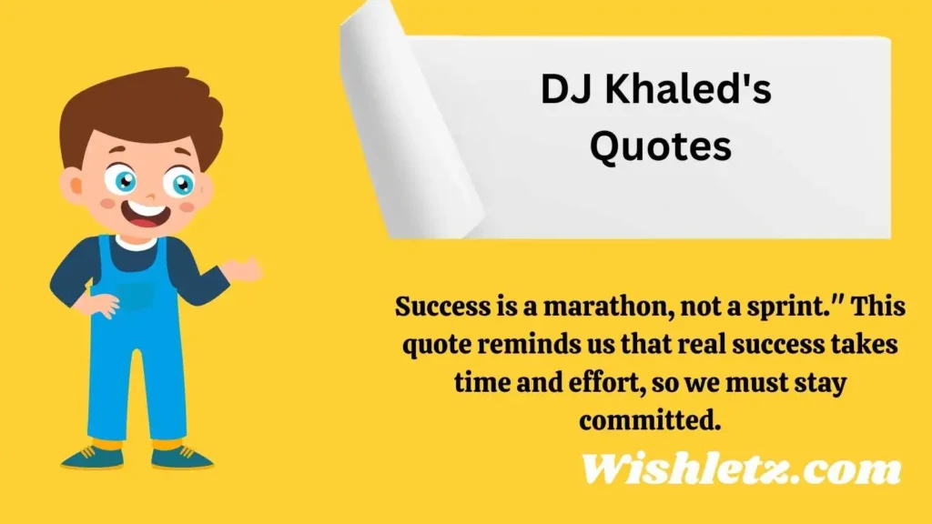 DJ Khaled's Quotes