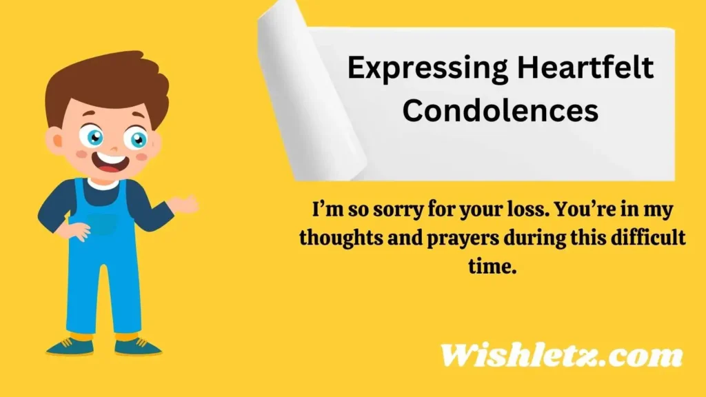 Expressing Heartfelt Condolences
