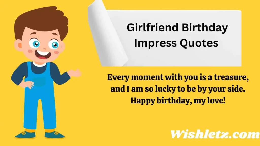 Girlfriend Birthday Impress Quotes