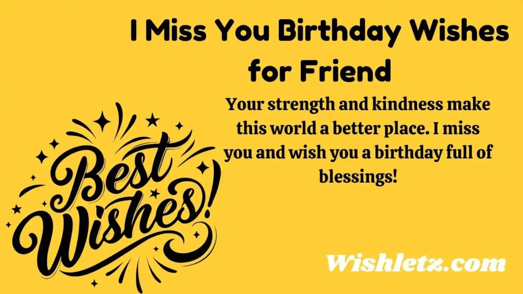 I Miss You Birthday Wishes for Friend