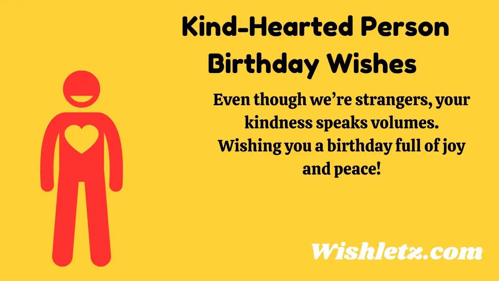 Kind-Hearted Person Birthday Wishes