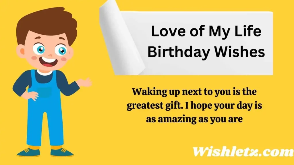 Love of My Life Birthday Wishes