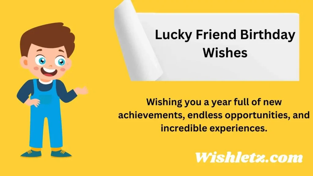 Lucky Friend Birthday Wishes