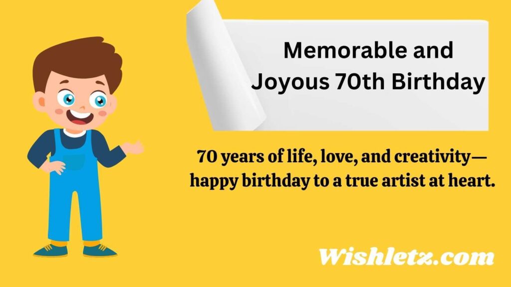 Memorable and Joyous 70th Birthday