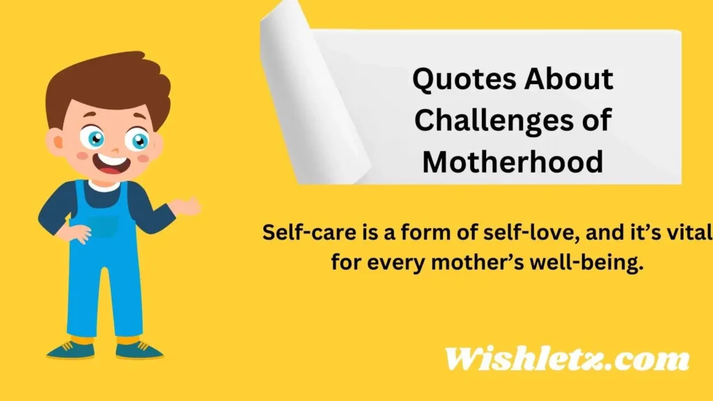 Quotes About Challenges of Motherhood