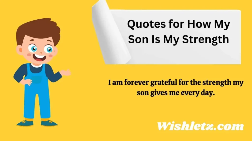 Quotes for How My Son Is My Strength