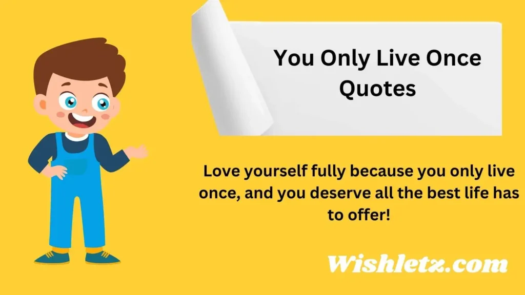 You Only Live Once Quotes