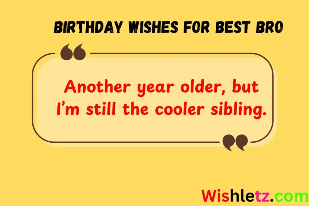 Birthday Wishes for Best Bro