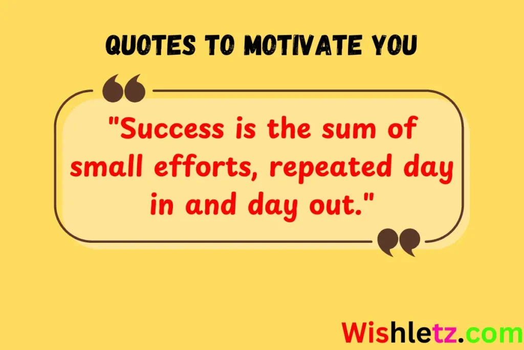 Quotes to Motivate You