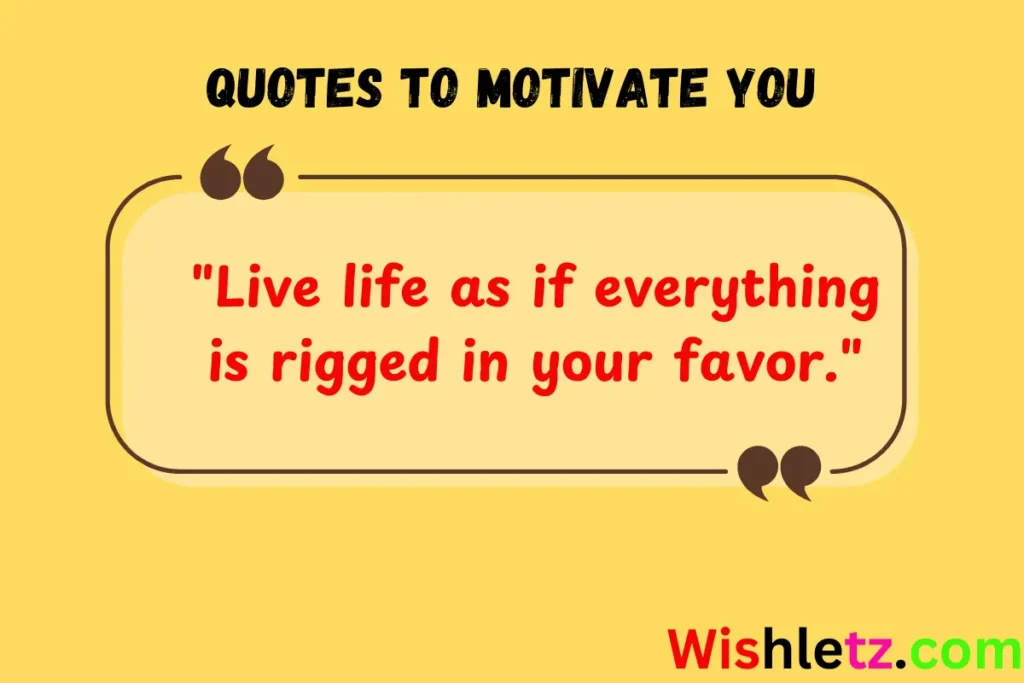 Quotes to Motivate You