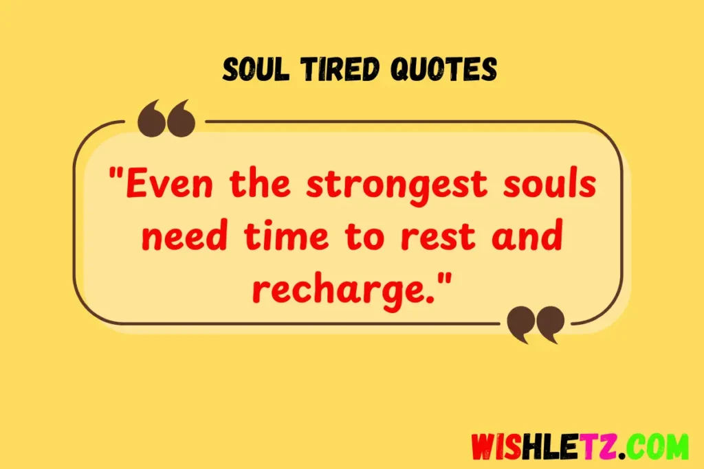 Soul Tired Quotes
