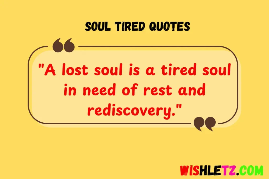 Soul Tired Quotes