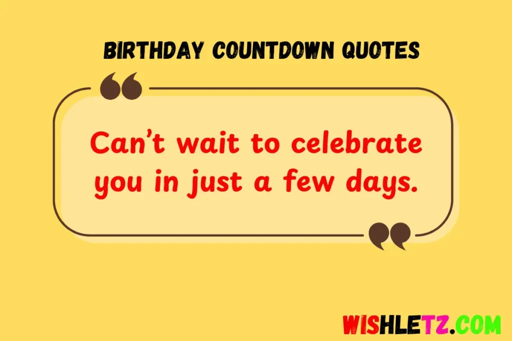 Birthday Countdown Quotes