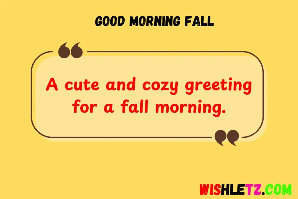 Good Morning Fall