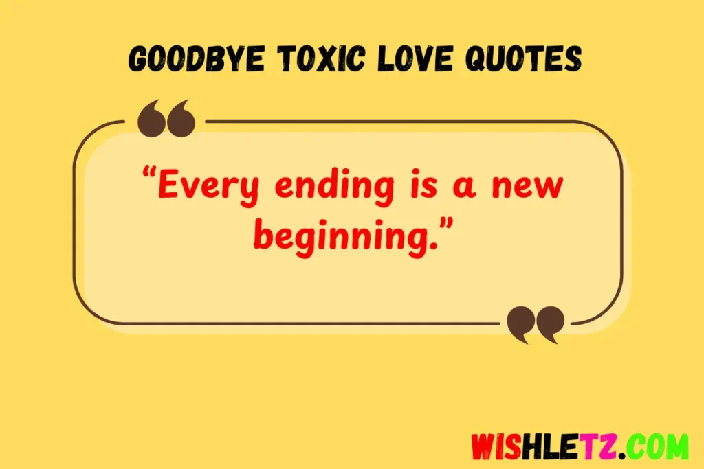 Goodbye Toxic Love Quotes