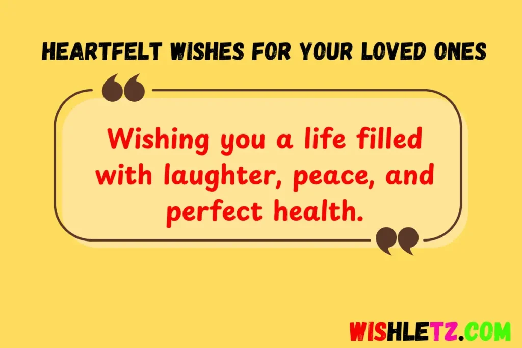 Heartfelt Wishes for Your Loved Ones