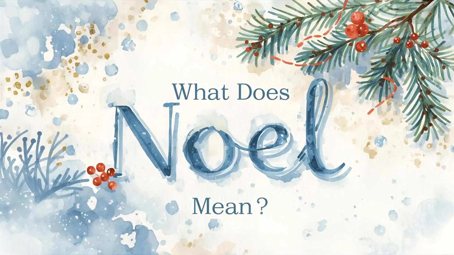 What Does Noel Mean