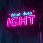 What Does "Ight" Mean