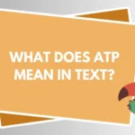 What Does ATP Mean in Text